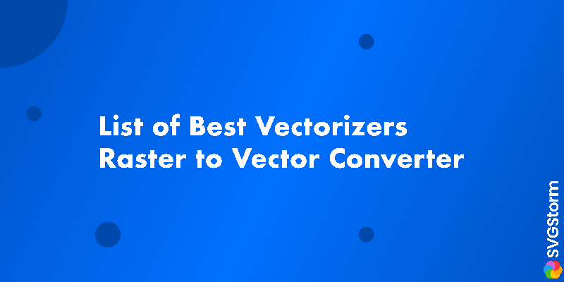 Best free vectorizer to convert raster to vector